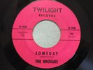 GARAGE PSYCH THE BROGUES ( BUT NOW I FIND / SOMEDAY ) on TWILIGHT.