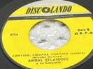 ANIBAL VELASQUEZ Y SU CONJUNTO / EL YOYO / CONTIGO SIEMPRE CONTIGO  / 45RPM
