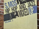 S.Mos – Hip Hop And Jazz Mixed Up Volume 2 LP vinyle French press 2011 M4671