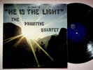 Candler NC The Primitive Quartet He Is The Light Southern Gospel Vinyl LP Record