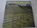 Knee Deep in Blue Grass - Bill Monroe and His Blue Grass Boys VINYL LP ALBUM