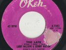 NORTHERN SOUL-LARRY WILLIAMS & JOHNNY WATSON-TOO LATE-OKEH.