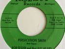 Bob Seger and Last Heard 45  Persecution Smith  / Chain Smokin' HIDEOUT 1014 G