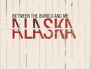 Between the Buried and Me Alaska (Vinyl) 12