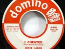 JOYCE HARRIS Slades 45 I Cheated DOMINO Original press MINT- doowop  cc 1343