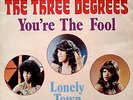 The Three Degrees / You're The Fool / Lonely Town / Vinyl / 70s Soul / Germany