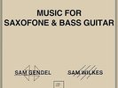 Sam Gendel & Sam Wilkes Music For Saxofone & Bass Guitar  (LP)