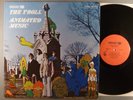 The Troll  Animated Music    RARE LP     Psych, Garage