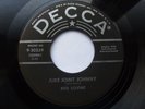 RED SOVINE 45 'JUKE JOINT JOHNNY' USA DECCA HOT 1957 ROCKABILLY GRADY MARTIN VG+