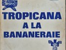 Tropicana A La Bananeraie 