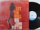 Big John Patton LP “Let Em Roll” Blue Note 84239   NY, Van Gelder   Grant Green