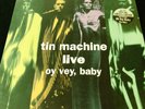 TIN MACHINE LIVE OY VEY BABY VINYL LP 1992 NEAR MINT