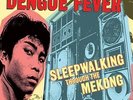 DENGUE FEVER: SLEEPWALKING THROUGH THE MEKONG (LP vinyl *BRAND NEW*.)