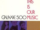 Galaxie 500 - This Is Our Music [New Vinyl LP]
