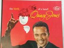 Quincy Jones The. Birth Of A Band