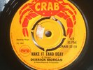 DERRICK MORGAN Make it Tand Deay UK Reggae 7” Vinyl Single 1969 CRAB 22 Good+