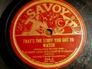 Rubber Legs WILLIAMS -Savoy 564 That’s The Stuff You Got To Watch/Pointless Mama