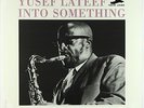 Yusef Lateef - Into Something LP - New Jazz - NJLP 8272 Later Press SEALED
