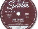 1958 PONI-TAILS Rock’n Roll  78 RPM Record. Born Too Late