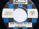 BLACK & BLUE - GOOD MORNING NEW DAY / OF ALL THE HEARTS TO BREAK - SOUL 45 MINT-