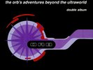 The Orb The Orb's Adventures Beyond The Ultraworld  (Vinyl) Package