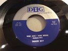 SAILOR BOY-DIG 126-WHAT HAVE I DONE WRONG/PART 2-RARE JOHNNY OTIS 45 BLUES 1959