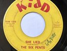 The Six Pents 45 Texas Garage Punk Pounder On Kidd —  She Lied