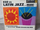 Antonio (Chocolaté) Diaz Mena – Eso Es Latin Jazz ...Man  ORIGINAL 1963