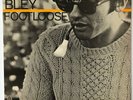 PAUL BLEY - PETE LaROCA - STEVE SWALLOW - FOOTLOOSE - BYG RECORDS  1969 FRANCE