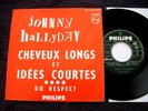 45T JUKE BOX JOHNNY HALLYDAY CHEVEUX LONGS IDEES COURTES /DU RESPECT FRANCE 1966