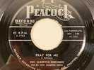 Peacock 1762 Rev Cleophus Robinson - Pray for Me / When I Cross Over 7