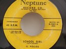 El Pollos SCHOOL GIRL / WHY TREAT ME THIS WAY (DOO WOP 45) #1001 PLAYS GOOD+