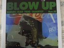 Isao Suzuki Trio, BLOW UP IMPEX  2LP 45 RPM OOP  - SEALED  NEW