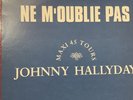 Maxi 45 T. Johnny Hallyday. «  Ne M’oublie Pas «  Promo Hors Commerce