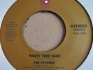 Modern Soul 45 The Futures - Party Time Man / Aint No Time Fa Nuthin - Expansion