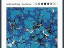 WILD NOTHING NOCTURNE (10TH ANNIVERSARY BLUE MARBLE VINYL) (Vinyl)