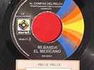 Mi Banda El Mexicano -Feliz Feliz /  Al Compras Del - RARE MEXICAN JUKEBOX 45