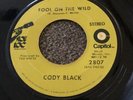 CODY BLACK Fool On The Wild / I’m Sorry CAPITOL 45 soul funk 1970 7” HEAR