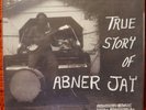ABNER JAY - True Story of Abner Jay - LP Record NEW, sealed