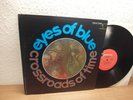 EYES OF BLUE CROSSROADS OF TIME 1968 PSYCH, Lp Mint- Ultra rare 1st PRESS