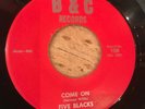 HEAR - 1961 DOO WOP R & B ROCKER- FIVE BLACKS - COME ON - B&C 45