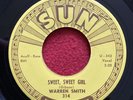 Warren Smith￼ Sun Records 314 Sweet Sweet Girl, Goodbye Mr Love ￼NM 45rpm
