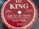 Delmore Brothers 78 rpm KING 803 BLUES STAY AWAY FROM ME Hillbilly 1949 E