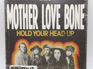 MOTHER LOVE BONE 'Hold Your Head Up 7