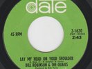 sweet soul 7” BILL ROBINSON THE QUAILS Lay My Head HEAR Date VG+