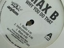 Max B Why You Do That? VG+ Vinyl 12inch