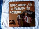 PEDRO AYALA   SHOTIZ , REDOVAS , Y VALS EL   MONARCA    DEL   ACORDEON