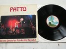 PATTO...LP...Roll`em Smoke `em Put Another Line Out