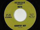Psych Funk 45 - Maya - Country Boy - Rebosak - VG+ mp3 - obscure