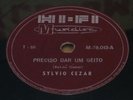 SILVIO CESAR 1963 “PRECISO DAR UM JEITO” BOSSA NOVA JAZZ 10” 78 RPM BRAZIL HEAR